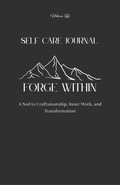 Forge Within | A Self Care & Reflection Journal for Men